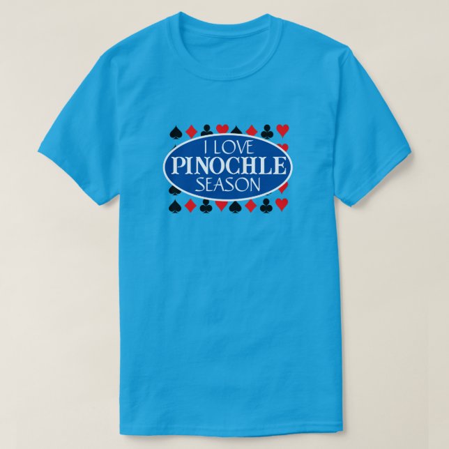 Funny I Love Pinochle Season T-Shirt (Design Front)