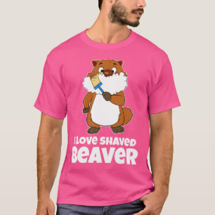 Funny I Love Shaved Beaver Racoon Razor T-Shirt