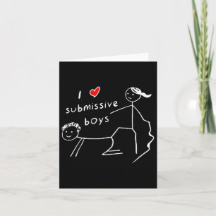 Funny I Love Submissive Boys I Heart Submissive Bo Card