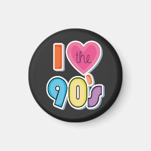 Funny I Love The 90's, 1990's Theme Party Magnet