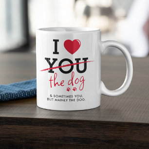 Funny I Love The Dog Valentines Coffee Mug