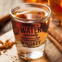 Funny I Love Water Frozen in Whiskey
