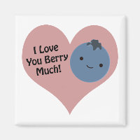 Funny I Love You Berry Much Cute Kawaii Blueberry