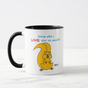 Funny I Love You Cute Cartoon Squirrel Mug