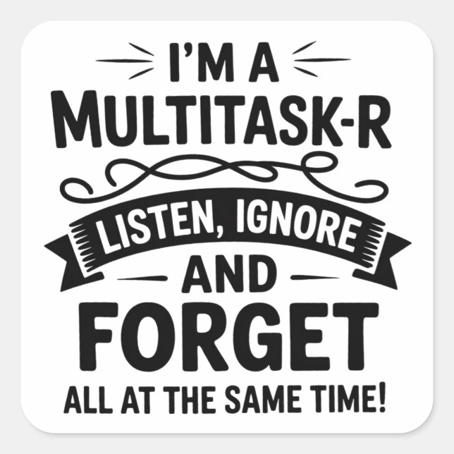 Funny I’m a Multitasker Saying Mum Life Dad Office Square Sticker (Front)