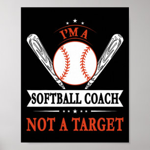 Funny I’m A Softbyll Coach Not A Target Sports Coa Poster