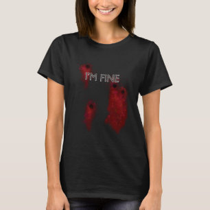 Funny I’m Fine Bullet Hole T-Shirt