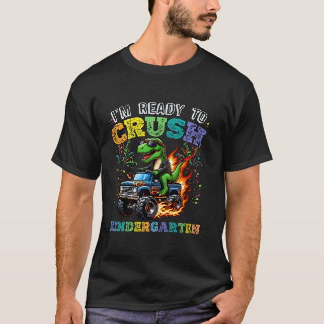 Funny I m Ready to Crush Kindergarten Monster Truc T-Shirt (Front)