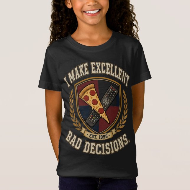 Funny I Make Excellent Bad Decisions Graphic Tee (Front)