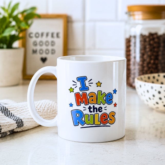 Funny I Make the Rules  Coffee Mug (Creator Uploaded)