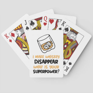Funny I Make Whiskey Disappear Playing Cards