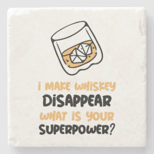 Funny I Make Whiskey Disappear Stone Coaster