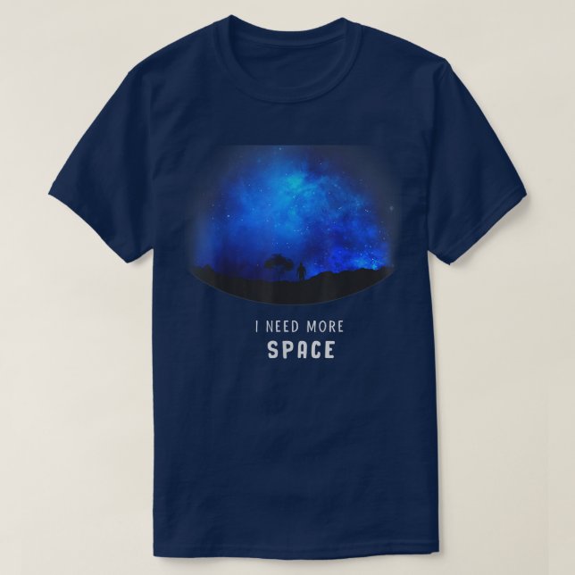 Funny I Need More Space Astronomy Galaxy Planet Ex T-Shirt (Design Front)