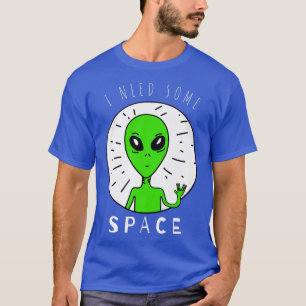 Funny I Need Some Space Mental Health Awareness Uf T-Shirt