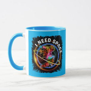 FUNNY I NEED SPACE ASTRONAUT GALAXY MUG