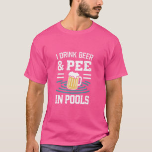 Funny I Pee In Public Pools Swimming Party Peeing  T-Shirt