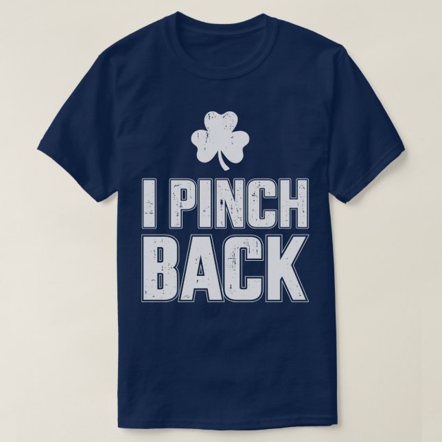 Funny I pinch back for St Patricks day party T-Shirt (Design Front)