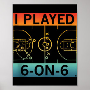 Funny I Played 6 On 6 Basketball Retro Apparel Tan Poster