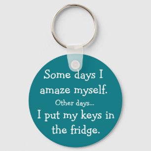 Funny I Put My Keys in the Fridge Round Magnet Key Ring