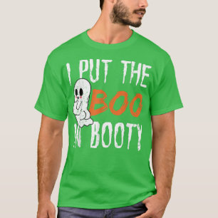 Funny I Put The Boo In Booty Ghost Halloween Costu T-Shirt