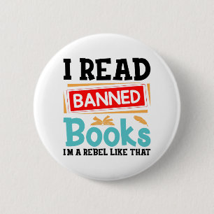 Funny I Read Banned Books Rebel Quote 6 Cm Round Badge