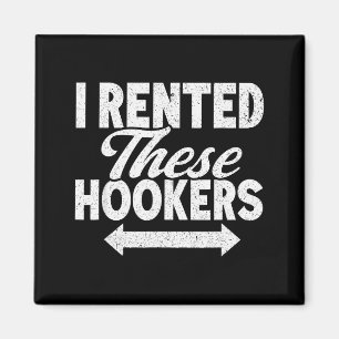 Funny I Rented These S Adult Humor Magnet