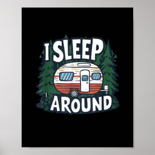 Funny I Sleep Around Rv Camping Sarcastic Outdoor Poster