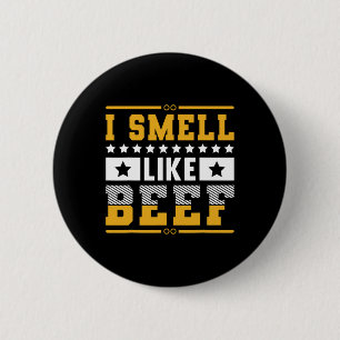 Funny I Smell Like Beef Grilling Steaks 6 Cm Round Badge