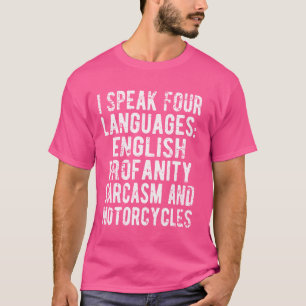 Funny I Speak Four Languages Motorcycles Humour De T-Shirt