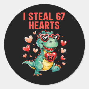 Funny I Steal 67 Hearts T-rex Dinosaur Valentine Classic Round Sticker