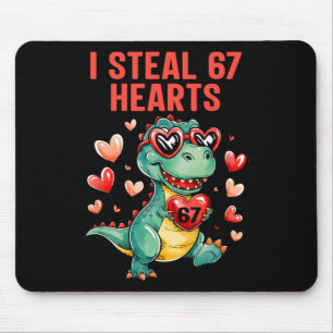 Funny I Steal 67 Hearts T-rex Dinosaur Valentine  Mouse Pad