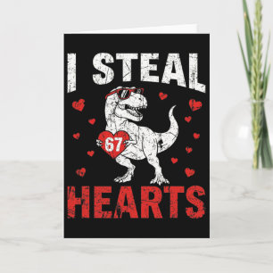 Funny I Steal Hearts 67 Valentine Dinosaur Meme 6  Card