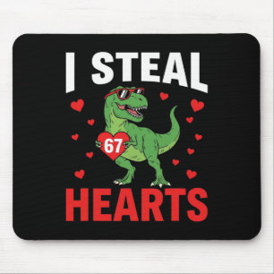 Funny I Steal Hearts 67 Valentine Dinosaur Meme 6  Mouse Pad