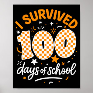 Funny I Survived 100 Days Of School Student Teache Poster