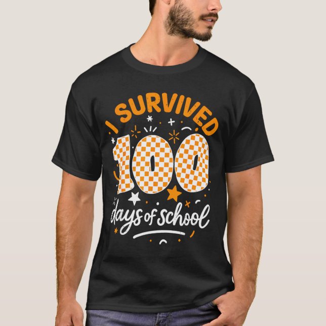 Funny I Survived 100 Days Of School Student Teache T-Shirt (Front)