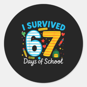 Funny I Survived 67 Days Of School Teacher Student Classic Round Sticker