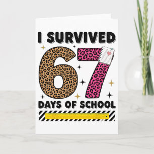 Funny I Survived 67 Days School Leopard Teacher Me Card