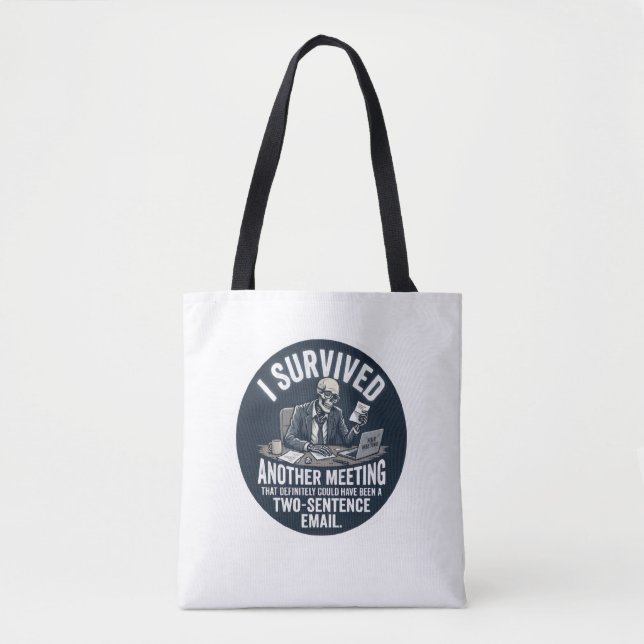 Funny I Survived Another Meeting Skeleton Email  Tote Bag (Front)