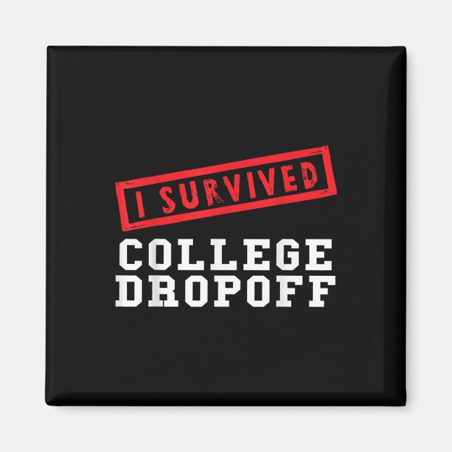 Funny I Survived College Dropoff Parents Starting  Magnet (Front)