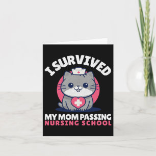 Funny I Survived Mom Ping Nursing School Cute Cat Card
