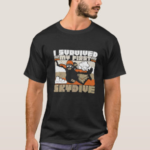 Funny I Survived My First Skydive T-Shirt