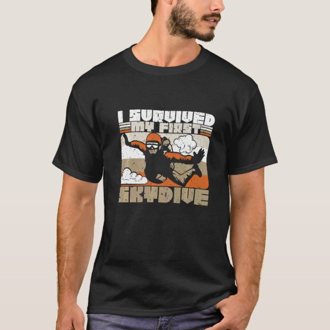 Funny I Survived My First Skydive T-Shirt (Front)