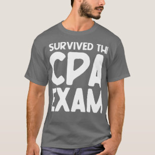Funny I Survived The CPA Exam Accountant Graduatio T-Shirt