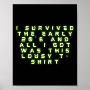Funny I Survived The Early 20s New Year T Shirt  Poster