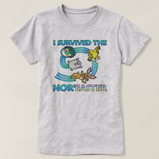 Funny I Survived the Nor'Easter Cute Easter Humour T-Shirt (Design Front)