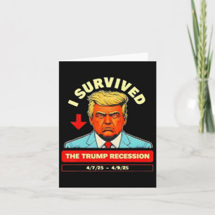 Funny I Survived The Trump Recession April 7th - 9 Card