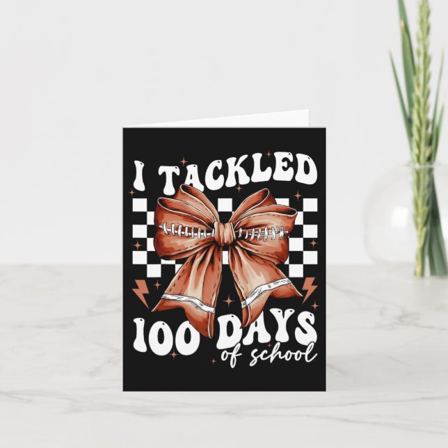 Funny I Tackled 100 Days Of School Coquette Bow Fo Card (Front)