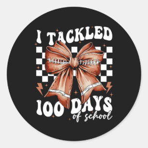 Funny I Tackled 100 Days Of School Coquette Bow Fo Classic Round Sticker