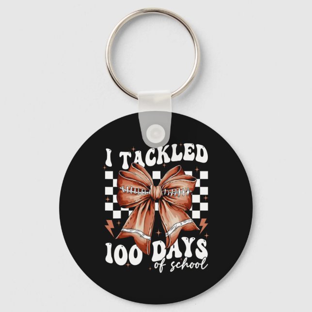 Funny I Tackled 100 Days Of School Coquette Bow Fo Key Ring (Front)