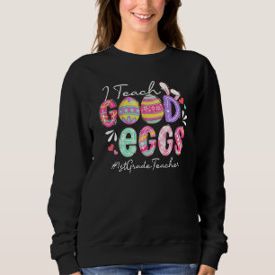 Funny I Teach Good Eggs 1st Grade Teacher Easter M Sweatshirt